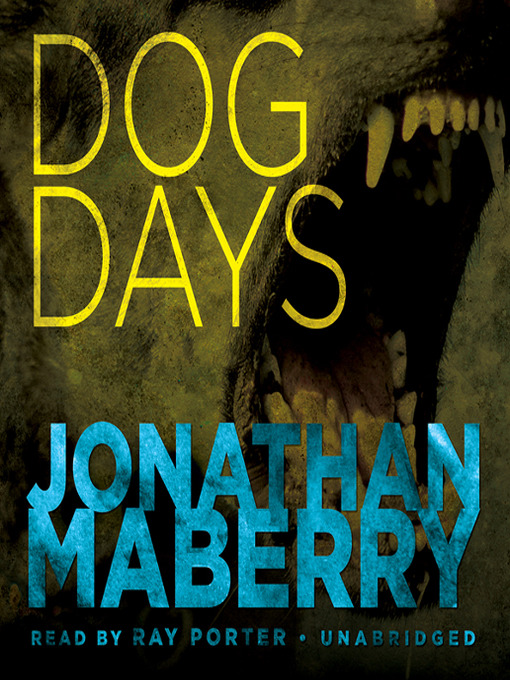 Title details for Dog Days by Jonathan Maberry - Available